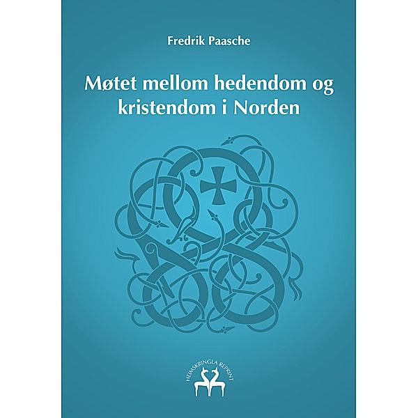 Møtet mellom hedendom og kristendom i Norden, Fredrik Paasche