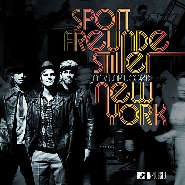 MTV Unplugged In New York, Sportfreunde Stiller