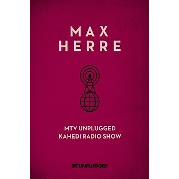 MTV Unplugged Kahedi Radio Show  (Doppel-DVD), Max Herre