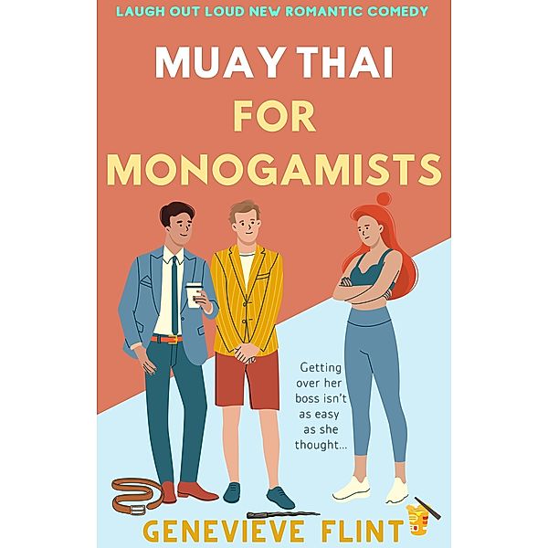Muay Thai For Monogamists (Muay Thai For..., #1) / Muay Thai For..., Genevieve Flint