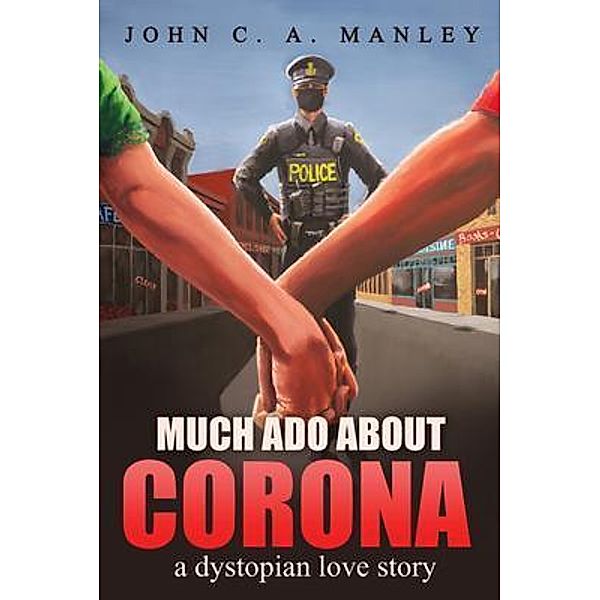 Much Ado About Corona, John C. A. Manley