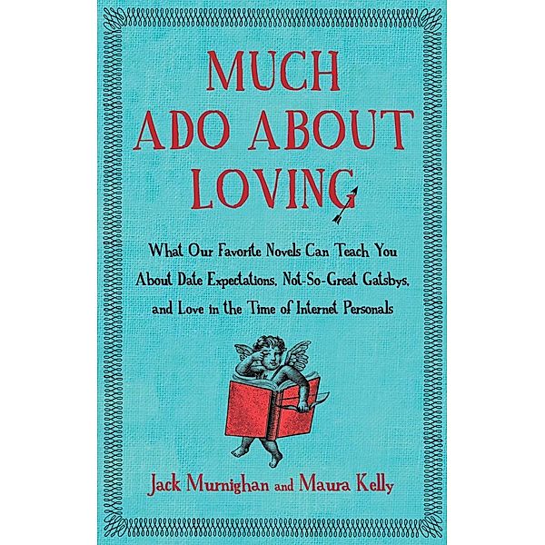 Much Ado About Loving, Jack Murnighan, Maura Kelly