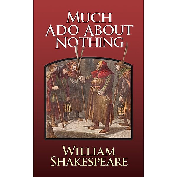 Much Ado About Nothing, William Shakespeare