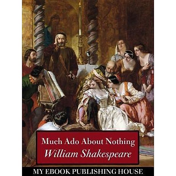 Much Ado about Nothing / SC Active Business Development SRL, William Shakespeare