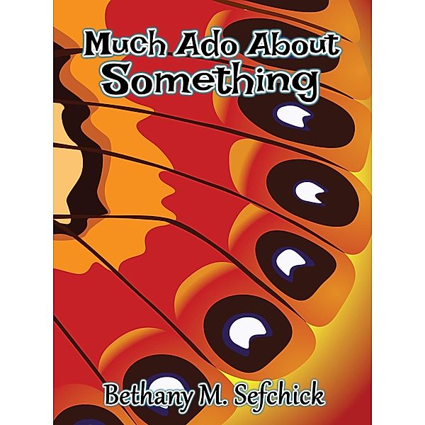 Much Ado About Something (Fabulous Fairy Tales, #1.5) / Fabulous Fairy Tales, Bethany M. Sefchick