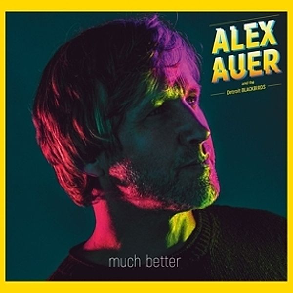 Much Better, Alex & The Detroit Blackbirds Auer