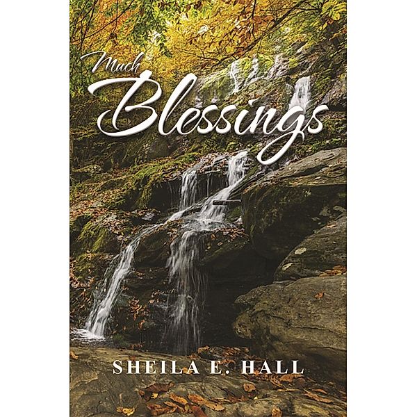 Much Blessings / Coffee Press, Inc., Sheila E Hall