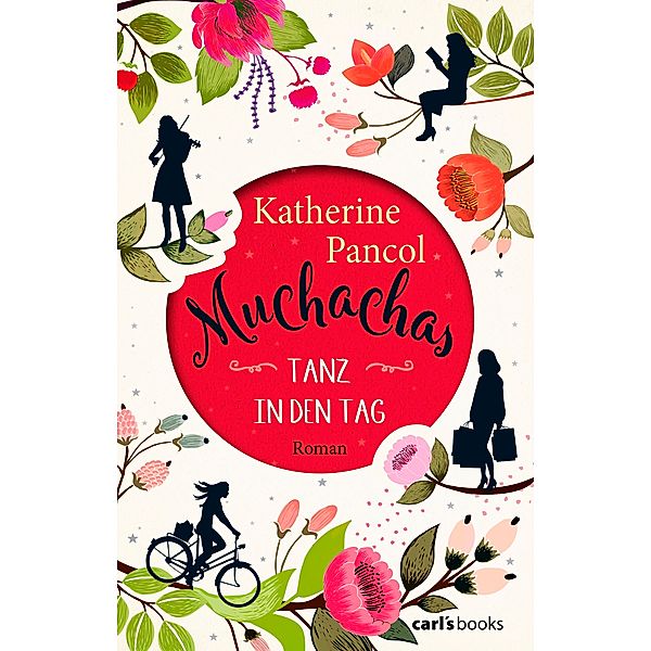 Muchachas Bd. 1 - Tanz in den Tag, Katherine Pancol