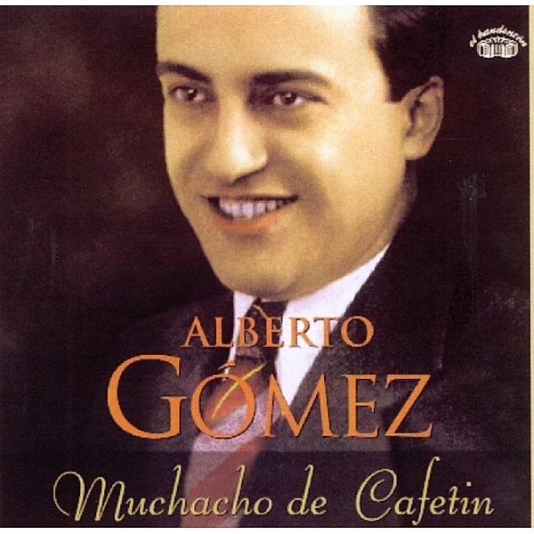 Muchacho De Cafetin, Alberto Gomez