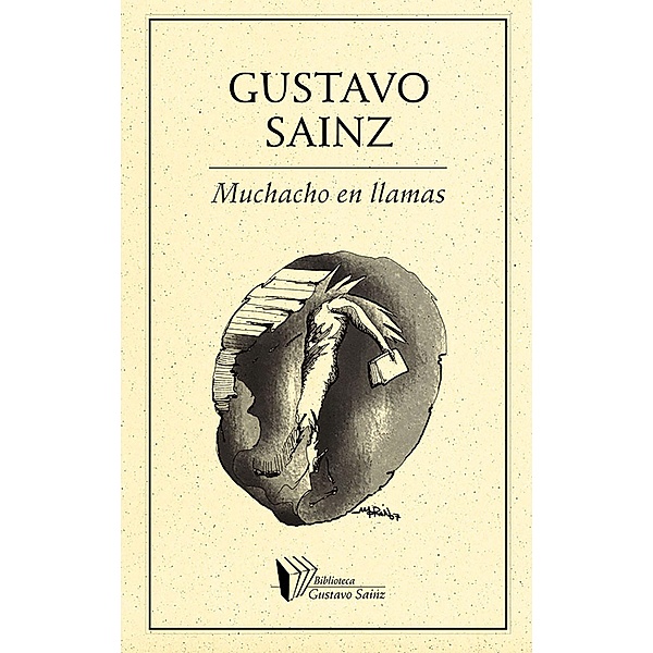 Muchacho en llamas / Biblioteca Gustavo Sainz Bd.57, Gustavo Sainz