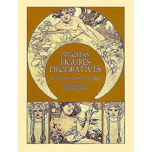 Mucha's Figures Décoratives / Dover Fine Art, History of Art, Alphonse Mucha