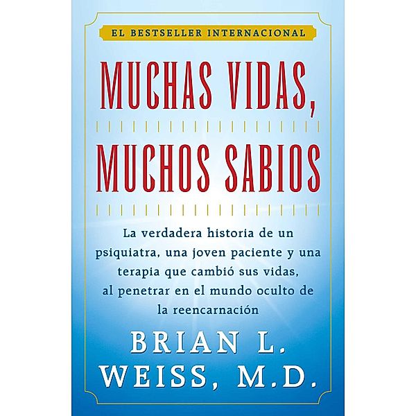 Muchas Vidas, Muchos Sabios (Many Lives, Many Mast, Brian L. Weiss