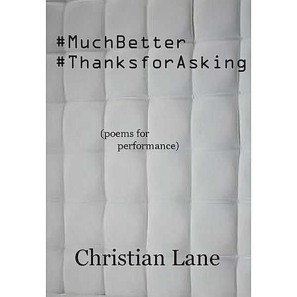 #MuchBetter #ThanksForAsking, Christian Lane