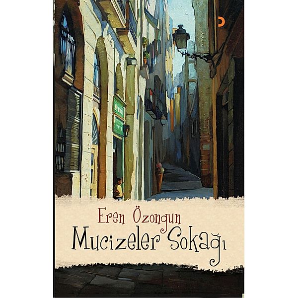 Mucizeler Sokagi, Eren Özongun