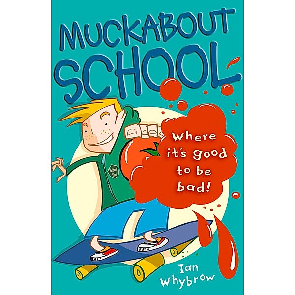 Muckabout School, Ian Whybrow