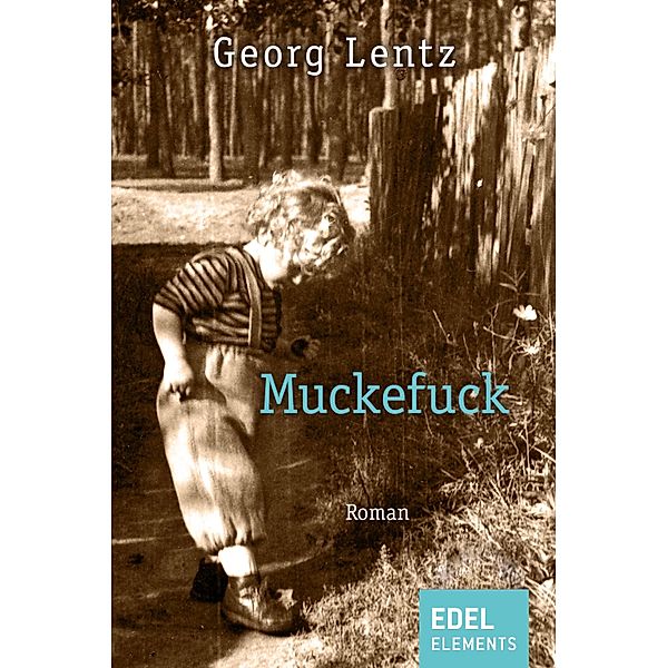 Muckefuck / Berlin-Trilogie Bd.1, Georg Lentz