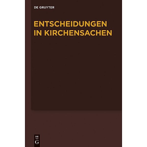 Muckel, Stefan; Baldus, Manfred: Entscheidungen in Kirchensachen seit 1946 - 1.7.-31.12.2010 / Entscheidungen in Kirchensachen seit 1946