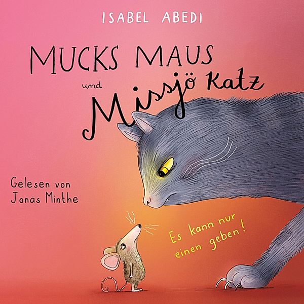 Mucks Maus und Missjö Katz, Isabel Abedi