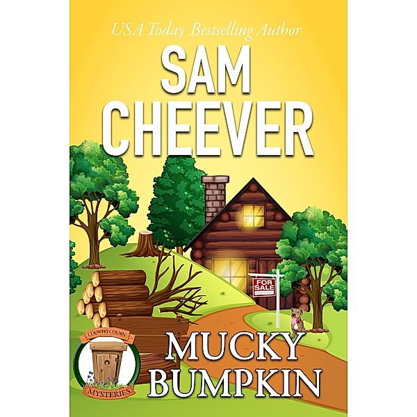 Mucky Bumpkin (COUNTRY COUSIN MYSTERIES, #2) / COUNTRY COUSIN MYSTERIES, Sam Cheever