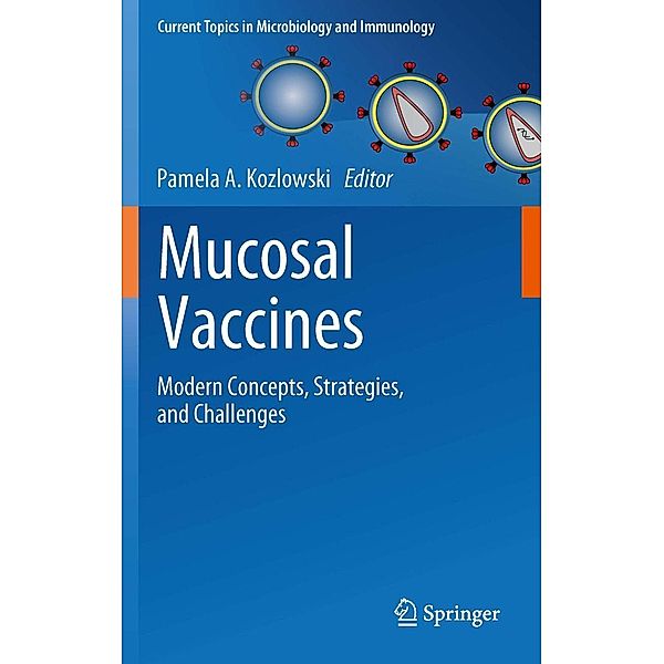 Mucosal Vaccines / Current Topics in Microbiology and Immunology Bd.354