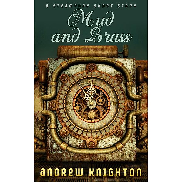 Mud and Brass, Andrew Knighton