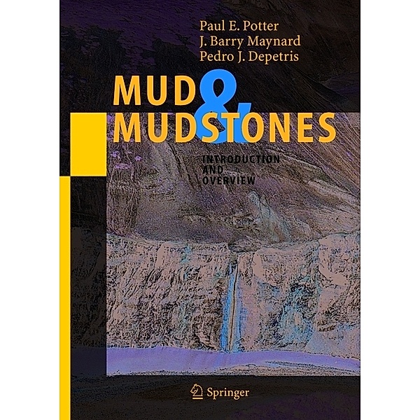 Mud and Mudstones, Paul E. Potter, J. B. Maynard, Pedro J. Depetris