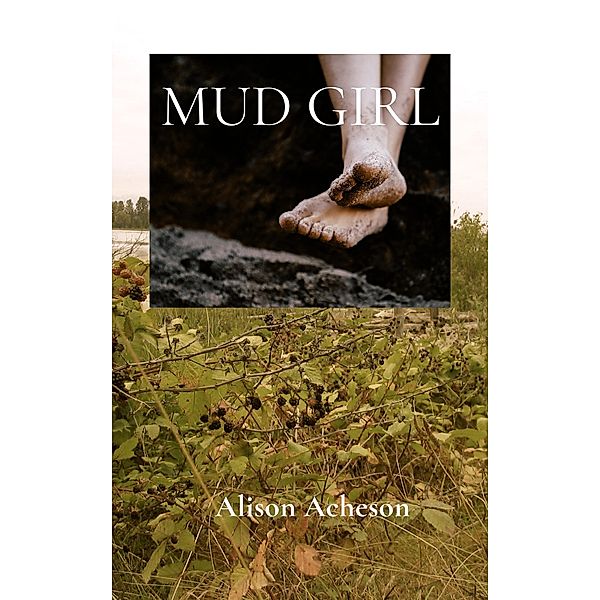 Mud Girl, Alison Acheson