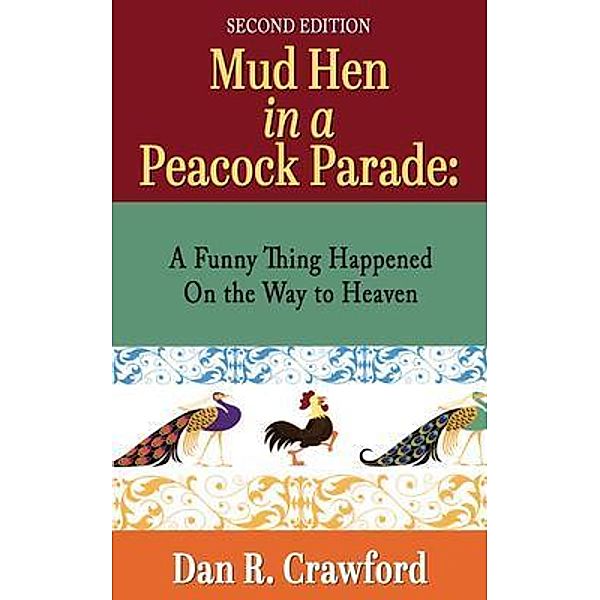 Mud Hen In a Peacock Parade / Worldwide Publishing Group, Dan R. Crawford