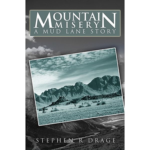 Mud Lane: Mountain Misery, Stephen R Drage