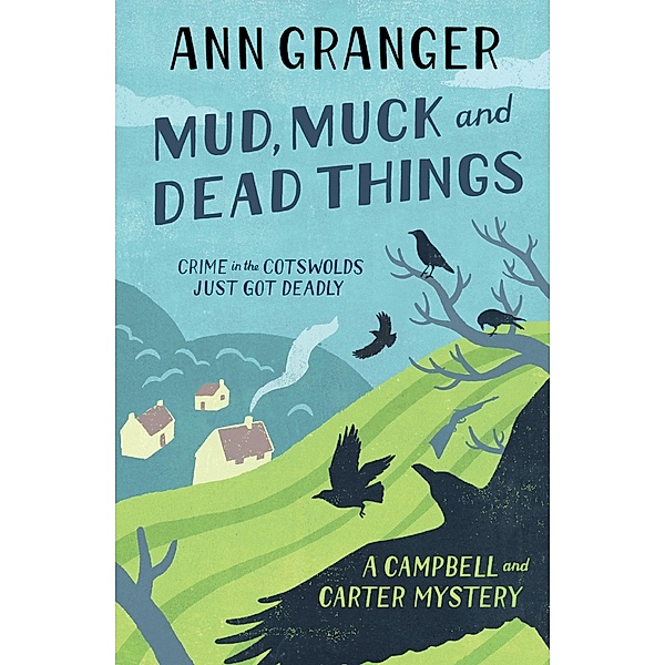 Mud, Muck and Dead Things (Campbell & Carter Mystery 1) / Campbell and Carter Bd.2, Ann Granger