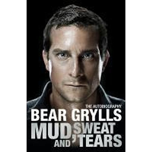 Mud, Sweat and Tears, Bear Grylls