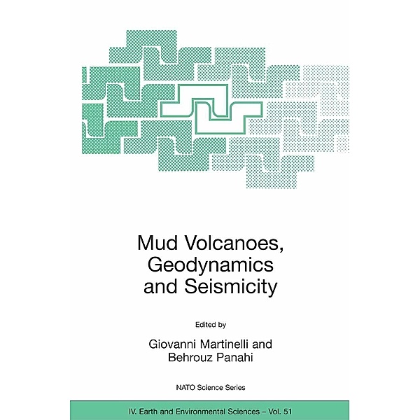 Mud Volcanoes, Geodynamics and Seismicity / NATO Science Series: IV: Bd.51