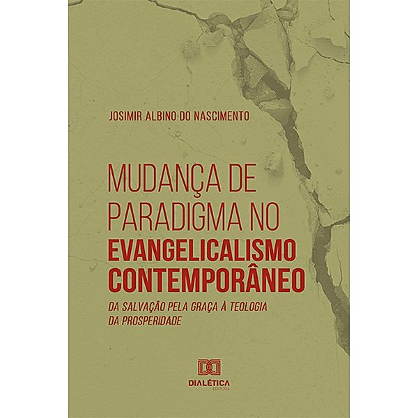 Mudança de Paradigma no Evangelicalismo Contemporâneo, Josimir Albino do Nascimento