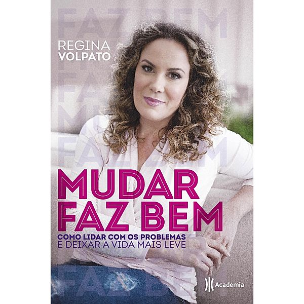 Mudar Faz Bem, Regina Volpato