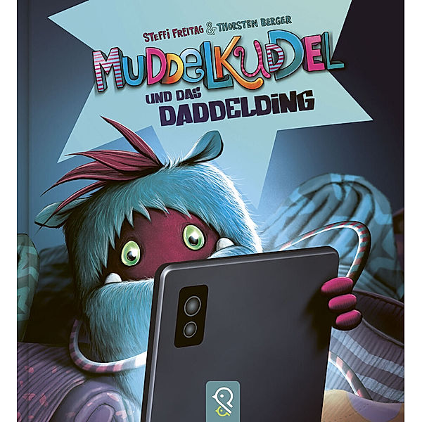 Muddelkuddel und das Daddelding / Muddelkuddel Bd.3, Steffi Freitag