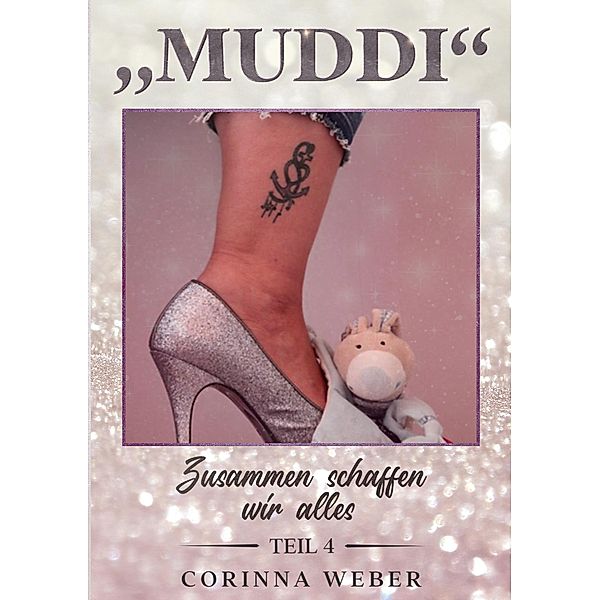 Muddi Teil 4 / Muddi Bd.4, Corinna Weber