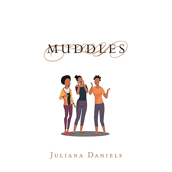 Muddles, Juliana Daniels