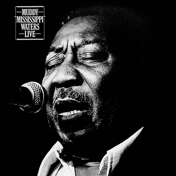Muddy Mississippi Waters Live, Muddy Waters