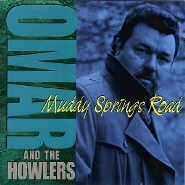 Muddy Springs Road, Omar & The Howlers