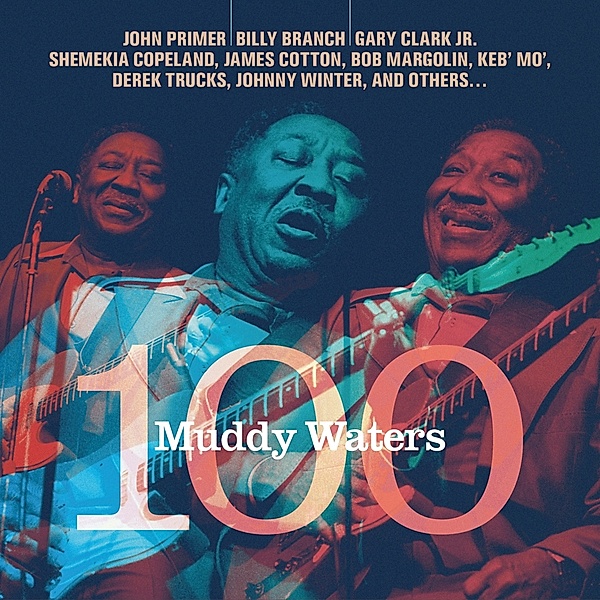 Muddy Waters 100, Various