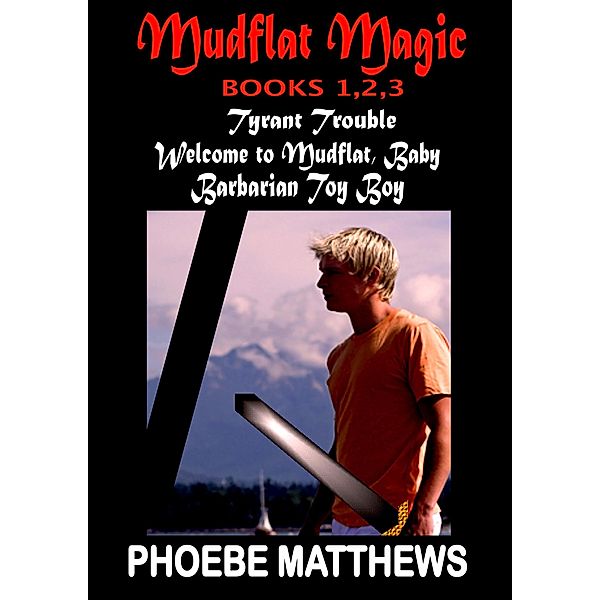 Mudflat Magic Books 1,2,3 / Mudflat Magic, Phoebe Matthews