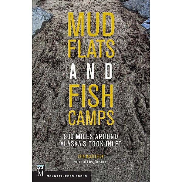 Mudflats and Fish Camps, Erin Mckittrick