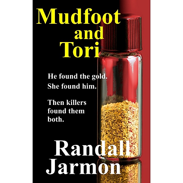 Mudfoot and Tori, Randall Jarmon