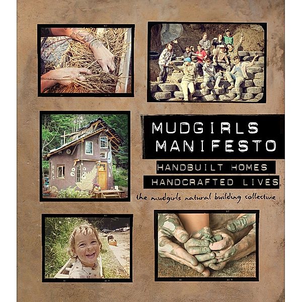 Mudgirls Manifesto, The Mudgirls Natural Building Collective
