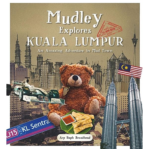 Mudley Explores Kuala Lumpur, Arp Raph Broadhead