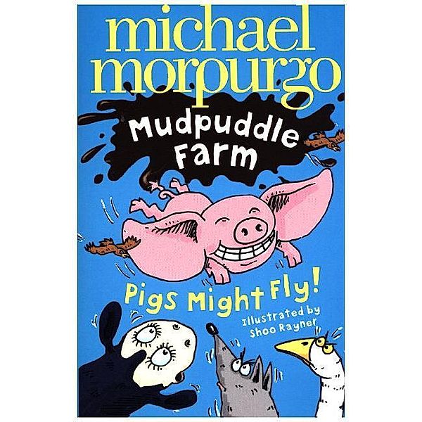 Mudpuddle Farm / Pigs Might Fly!