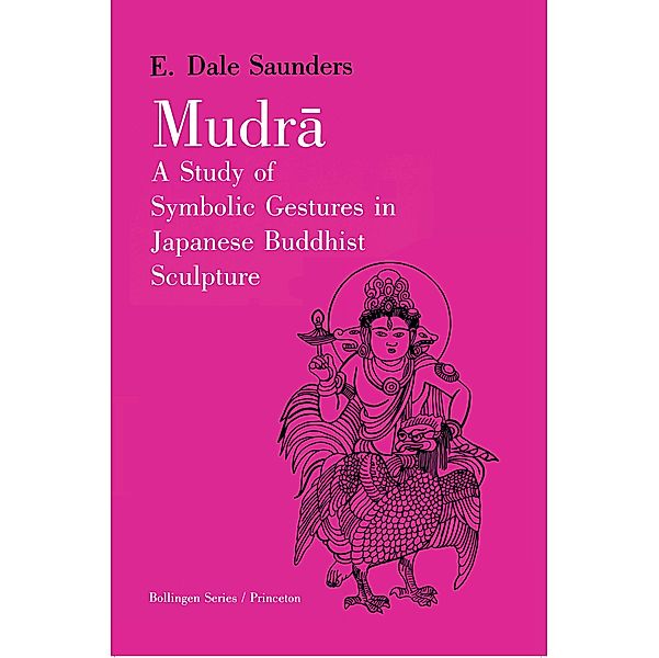 Mudra / Bollingen Series Bd.100, Ernest Dale Saunders