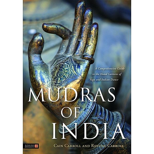 Mudras of India, Cain Carroll, Revital Carroll