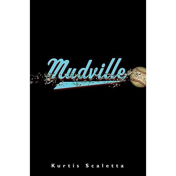 Mudville, Kurtis Scaletta