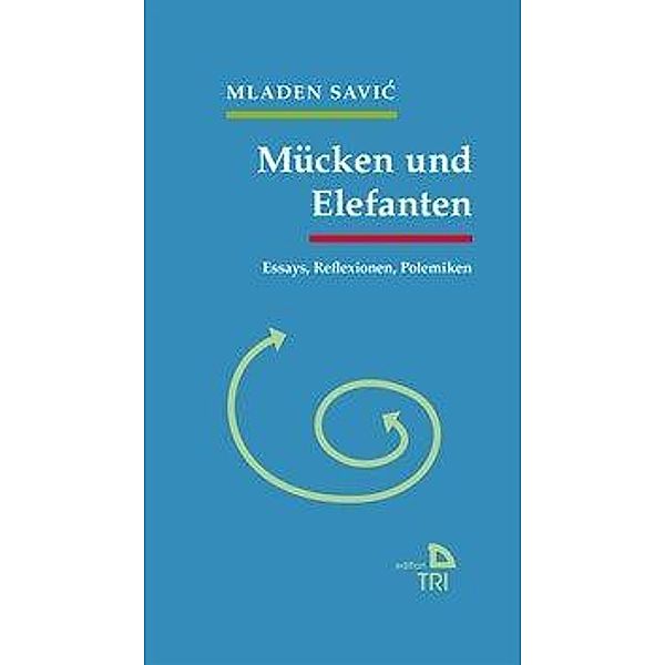 Mücken und Elefanten, Mladen Savic